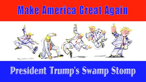 President Trump's Swamp Stomp