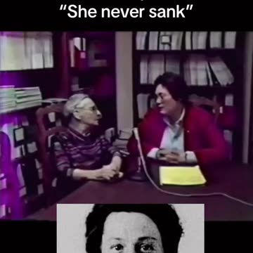 Mary Wilburn passenger of Titanic says it never sunk