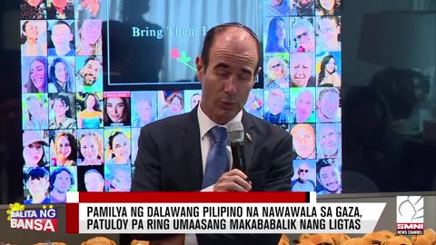 Pamilya ng dalawang Pilipino na nawawala sa Gaza, patuloy pa ring umaasang makababalik nang ligtas