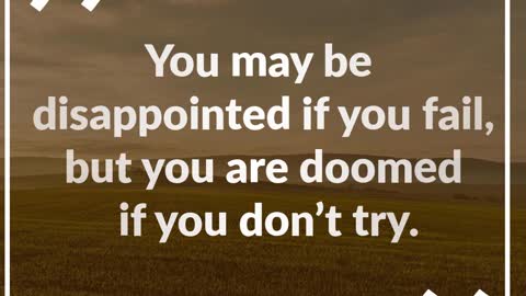 You May Be Disappointed if You Fail