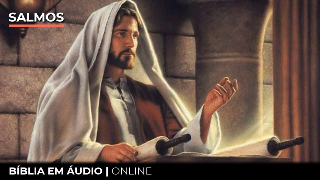 Salmos Completo - Bíblia Online - Narrado em Português