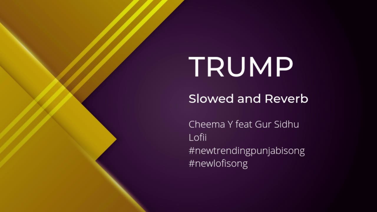 TRUMP Gur Sidhu Feat Cheema Y New Lofi Song 2024