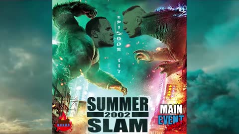 Episode 117: WWE SummerSlam 2002 (Greatest Show Ever)