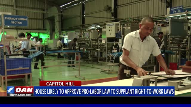 House likely to approve pro-labor law to supplant right-to-work laws