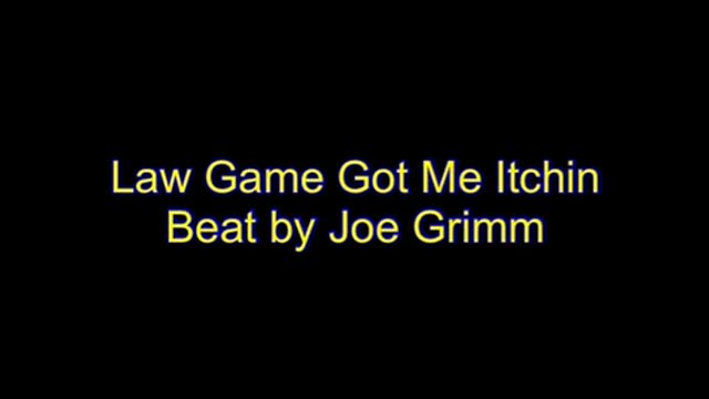 Law Game Got Me Itchin [Beat by Grimm]