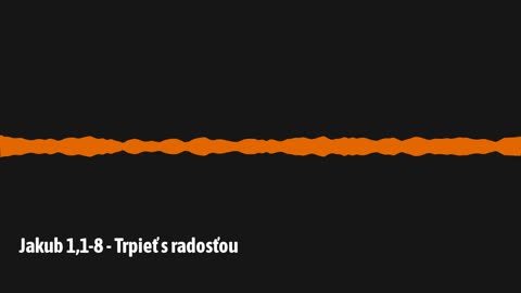 Jakub 1,1-8 - Trpieť s radosťou