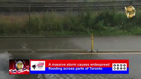A massive storm causes widespread flooding across parts of Toronto