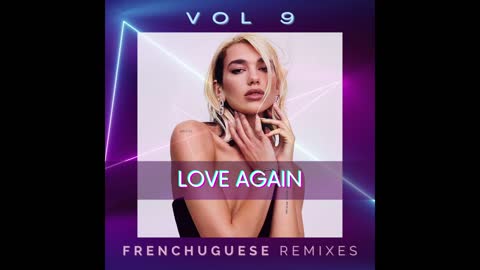 Dua Lipa Love Again Frenchuguese Remix_v720P
