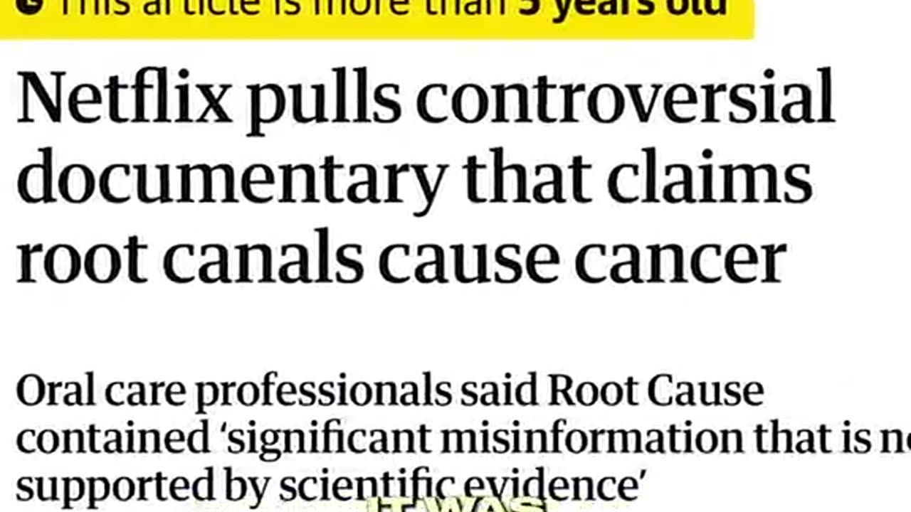 Documentary linking root canals to cancer drilled by dentists, yanked by Netflix