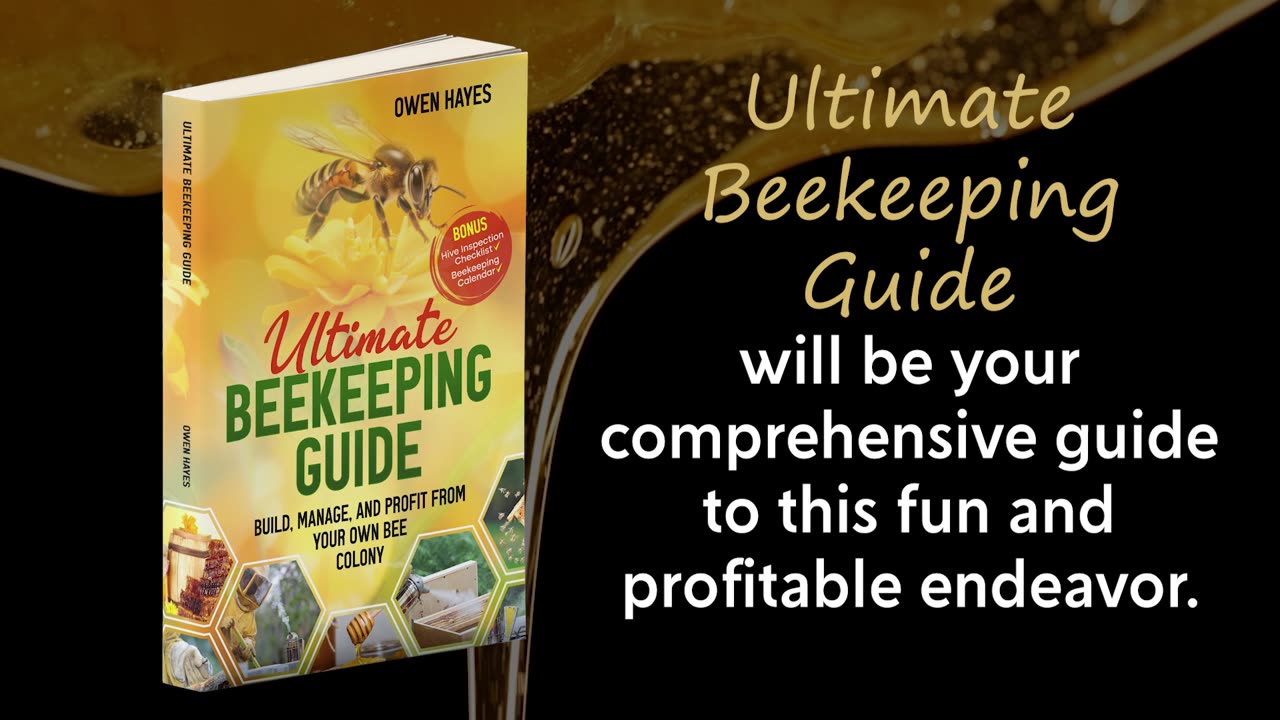 Ultimate Beekeeping Guide: Build, Manage, and Profit From Your Own Bee Colony