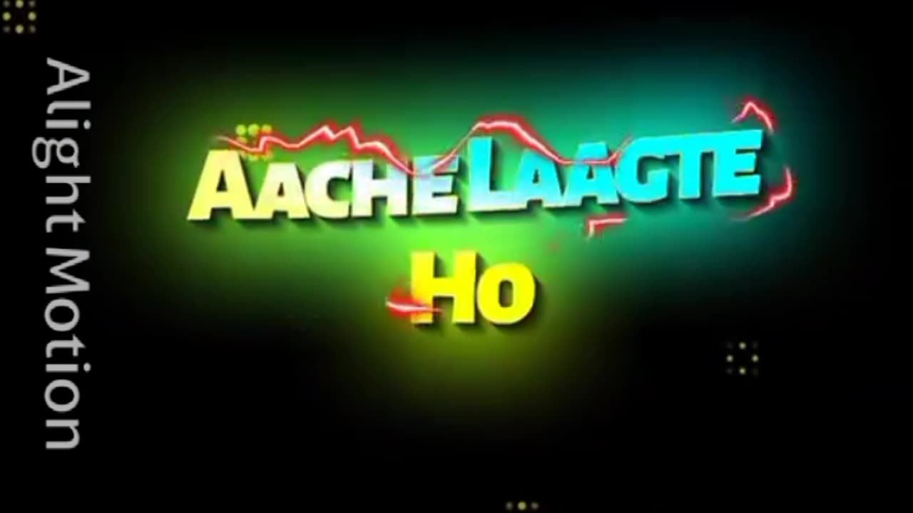 Aache laagte ho