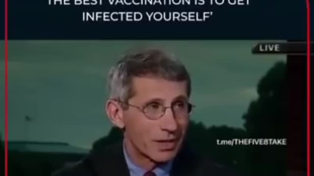 Just listen to Dr. Fraud Fauci