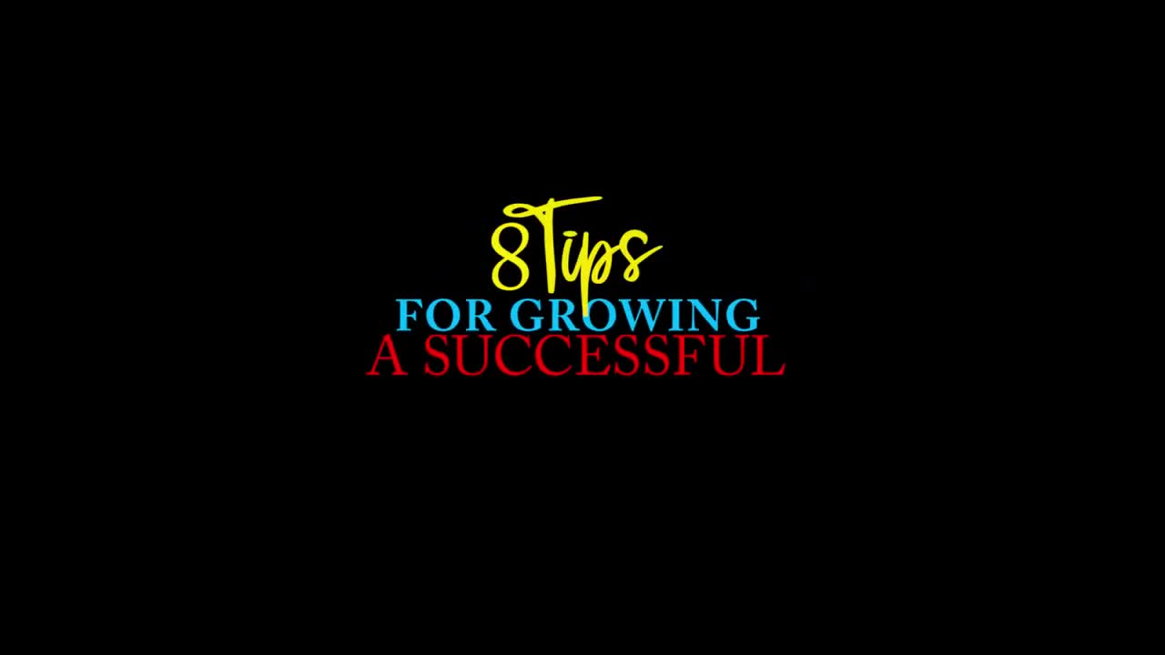 8 Tips For Growing A Successful Business (Essential For Every Entrepreneur)