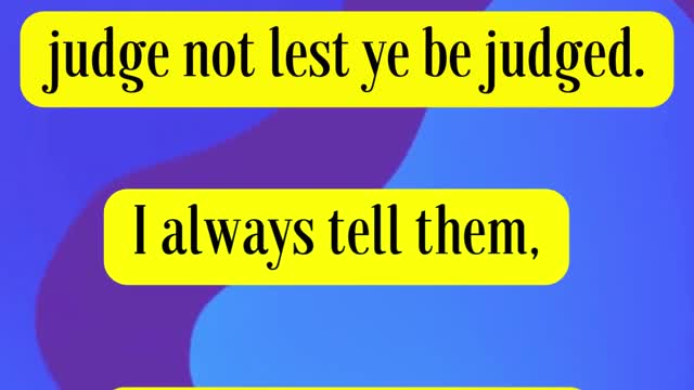 Paul Washer Said... People tell me judge not lest ye be judged. I always tell them...