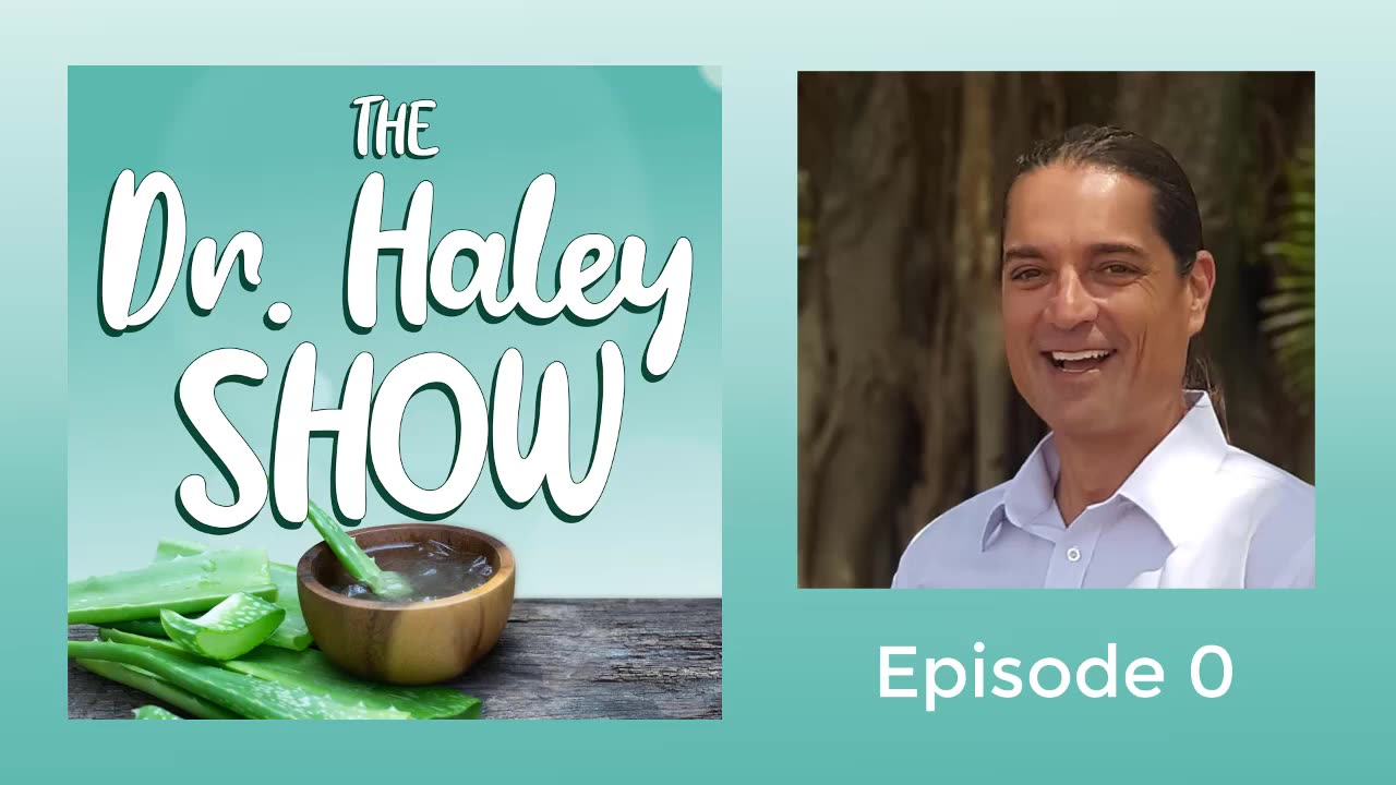 Episode 0 - The Dr. Haley Show Podcast