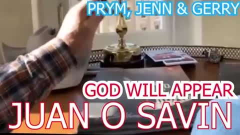 God Will Appear - Juan O Savin With Pryme, Jenn & Gerry 3-15-21