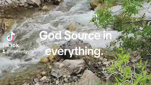 God Source in everything.