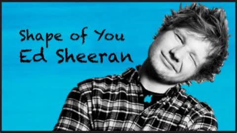 Shape of Your Body Ed Sheeran