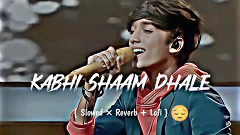 #Kabhi shaam dhale#