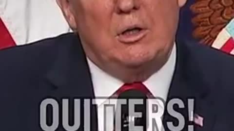 Donald Trump : “ Never Ever Quit “