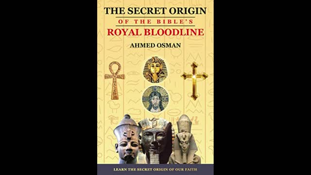 The Secret Origin of the Bible's Royal Bloodline with Ahmed Osman