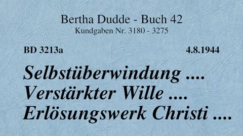 BD 3213A - SELBSTÜBERWINDUNG .... VERSTÄRKTER WILLE .... ERLÖSUNGSWERK CHRISTI ....