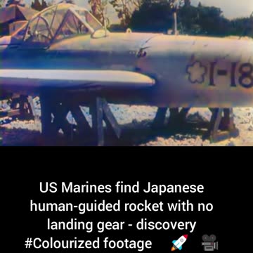 US Marines find Japanese human-guided rocketno landing gear discovery #Colourized footage🇺🇸 🚀 🇯🇵 🎥