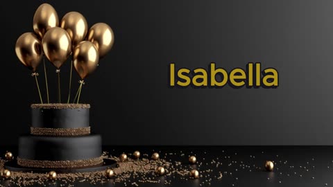 Happy Birthday ISABELLA