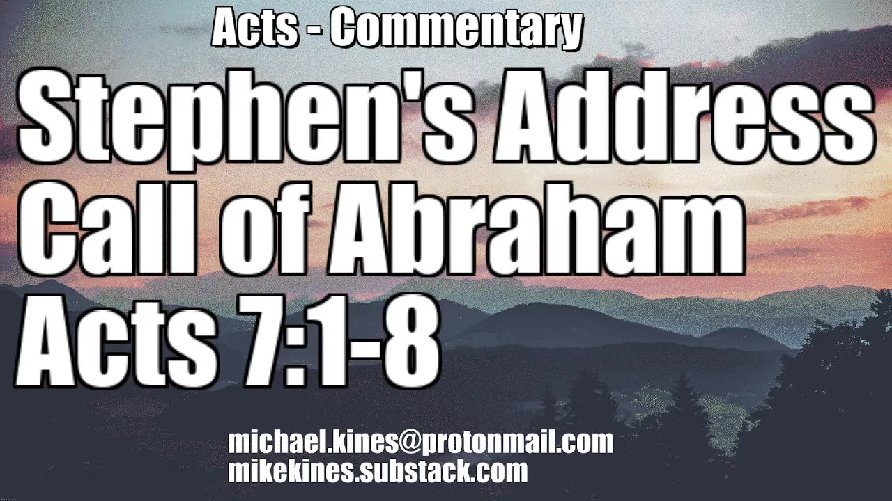 Stephen's Address: The Call of Abraham - Acts 7