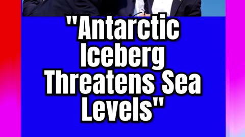 #Antarctic #Iceberg #Threatens #Sea #Levels