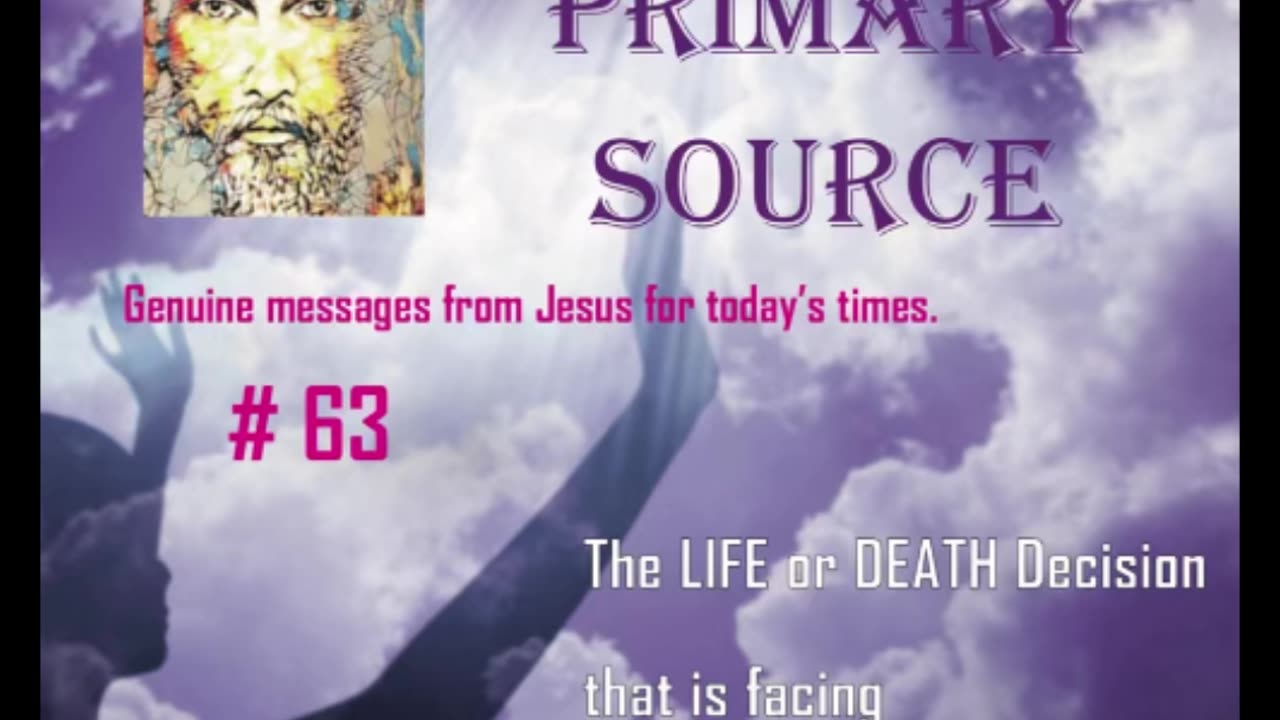 I AM PRIMARY SOURCE #63 9-8-24 The LIFE or DEATH Decision that is facing EVERY CHRISTIAN.