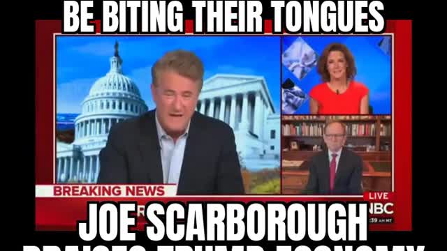 MSDNC's Joe Scarborough praises the Trump economy