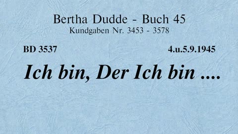 BD 3537 - ICH BIN, DER ICH BIN ....