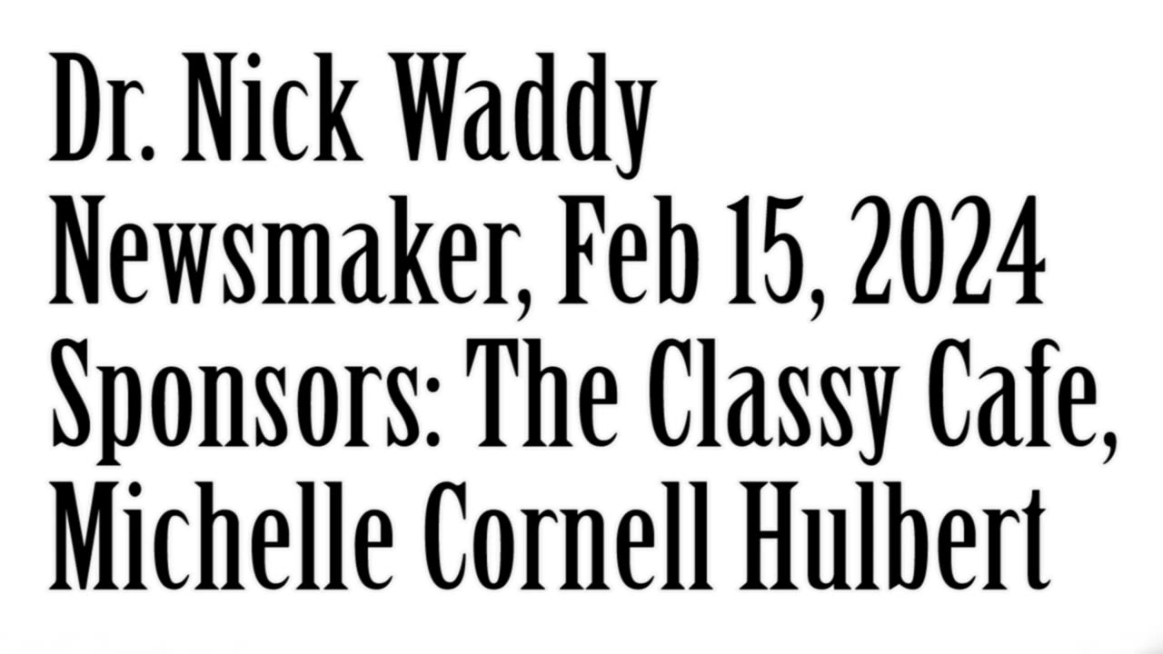 Wlea Newsmaker, February 15, 2024, Dr . Nick Waddy