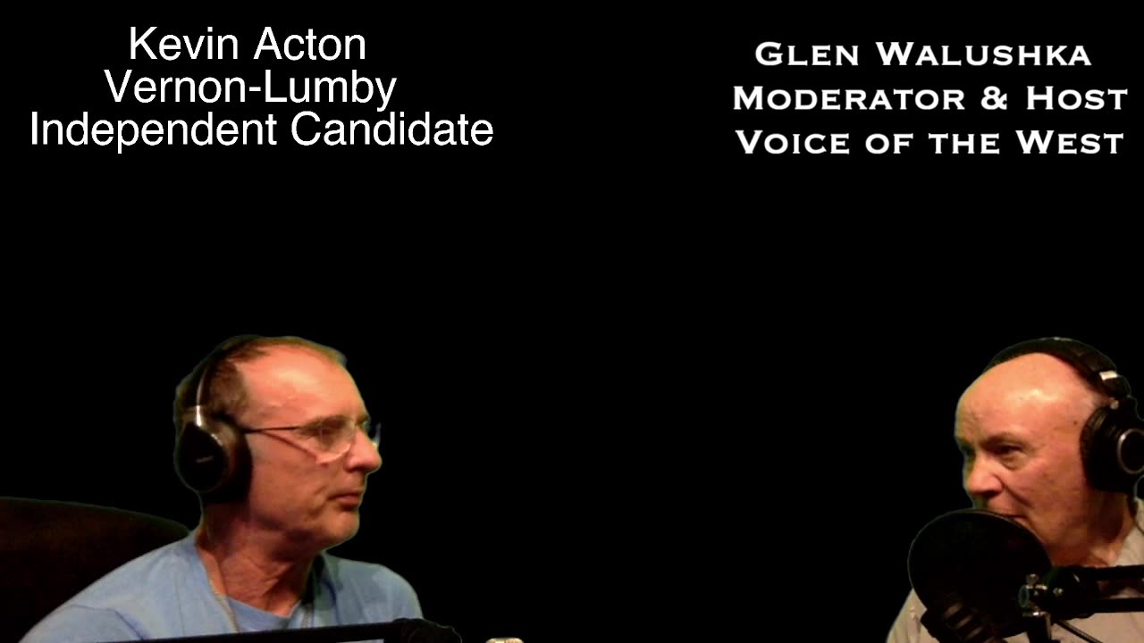 Kevin Acton, MLA Candidate, Vernon-Lumby Interview Sept. 5 '24 Pt.2