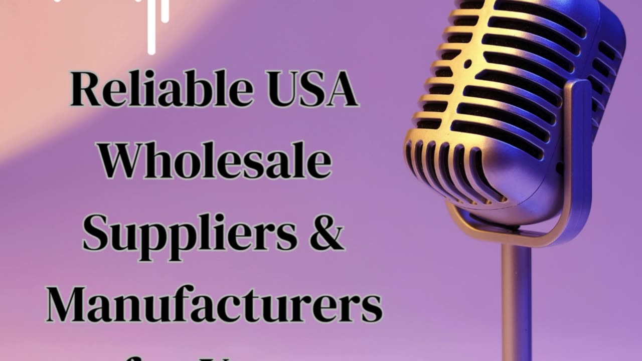 Reliable USA Wholesale Suppliers & Manufacturers for Your Business
