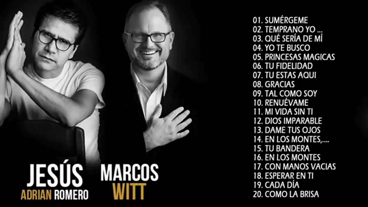 Marcos Witt y Jesús Adrián Romero Sus Mejores Canciones Lo mejor de Musica Cristiana 2024