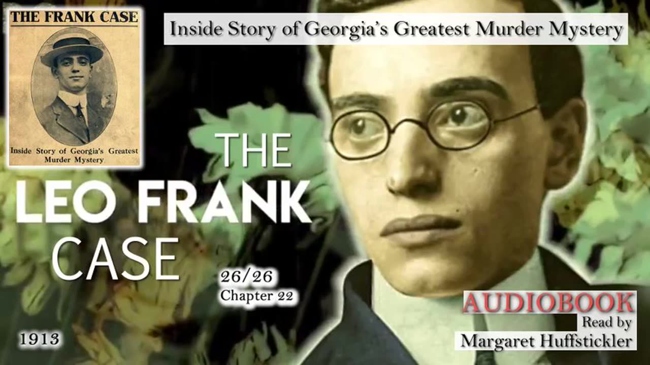 The Leo Frank Case: Fear of Lynching Precedes Verdict - Inside Story of Georgia's Greatest Murder Mystery