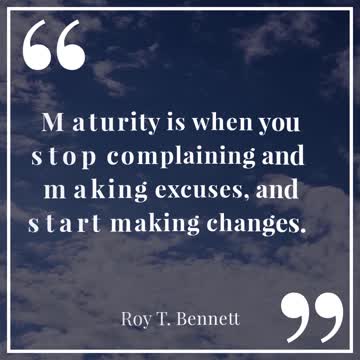 Maturity is When You Stop Complaining