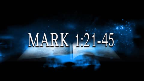 Mark 1:21-45