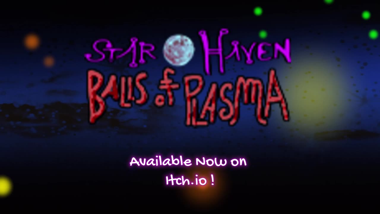 Star Haven : Balls of Plasma Summer Launch Trailer May 2024