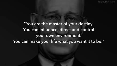 Make your life as you think||You are the master of your destiny.