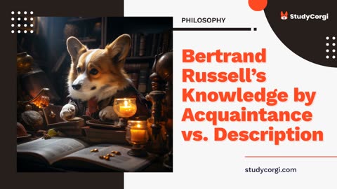 Bertrand Russell's Knowledge by Acquaintance vs. Description - Research Paper Example