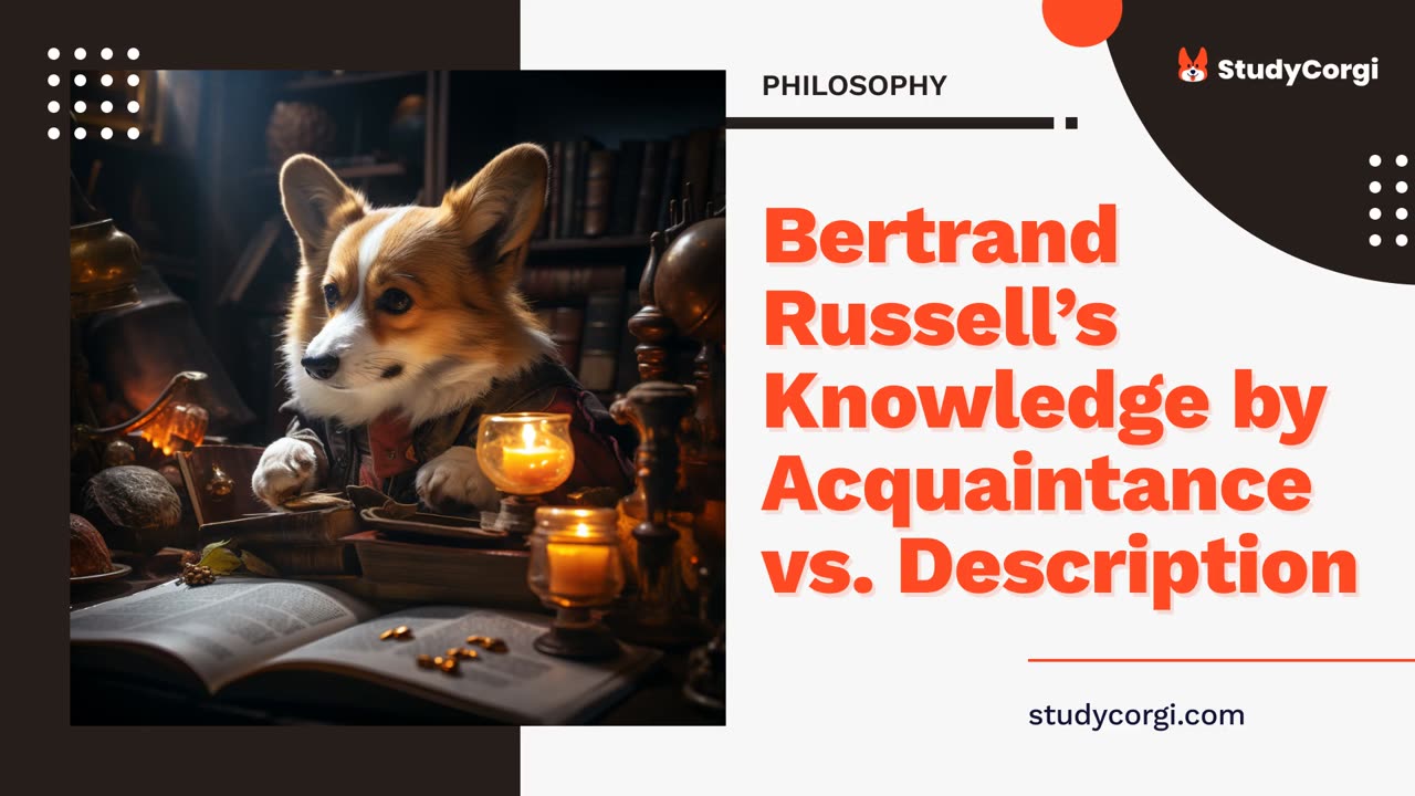 Bertrand Russell's Knowledge by Acquaintance vs. Description - Research Paper Example