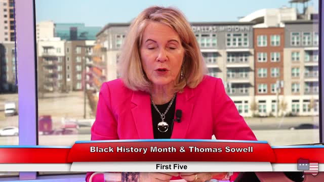 Black History Month & Thomas Sowell | First Five 2.23.21