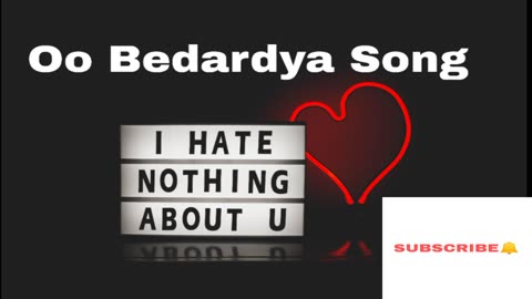 O Bedardeya song