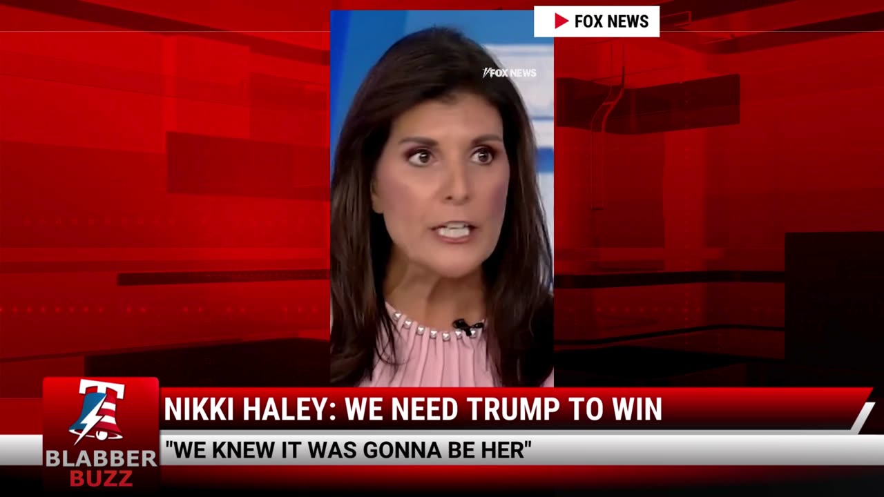 Nikki Haley: We Need Trump To Win