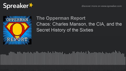 Chaos- Charles Manson, the CIA, and the Secret History of the Sixties