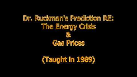 Dr. Ruckman Prediction RE: The Energy Crisis & Gas Prices (1989)