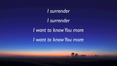 I surrender